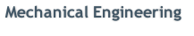 Mechanical Engineering 
